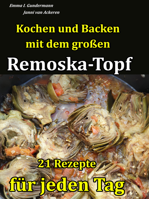 Title details for Kochen und Backen mit dem großen Remoska-Topf by Emma I. Gundermann - Available